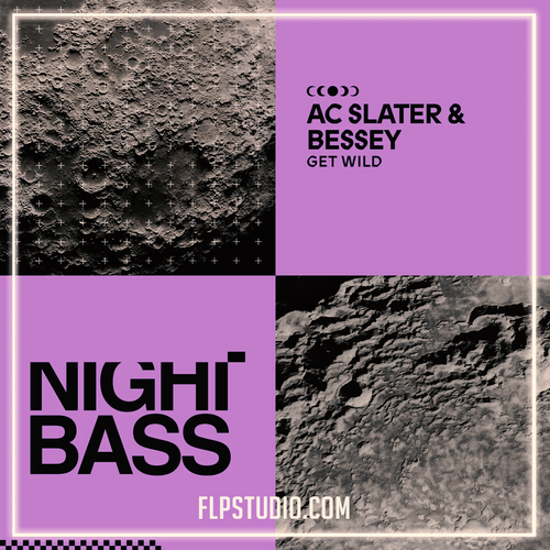 AC Slater & Bessey - Get Wild (FL Studio Remake)