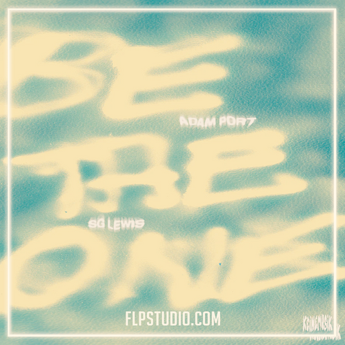 Adam Port, SG Lewis, Keinemusik - Be The One (FL Studio Remake)