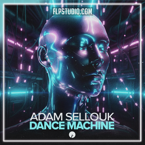 Adam Sellouk - Dance Machine FL Studio Remake (Tech House)
