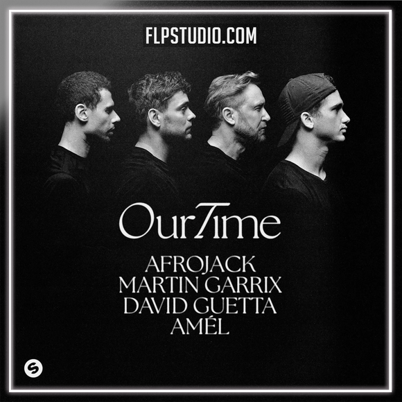 Afrojack, David Guetta, Martin Garrix & Amel - Our Time FL Studio Remake (Mainstage)