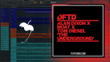Alan Dixon x mOat x Tom Diesel - The Underground FL Studio Remake (Afro House)