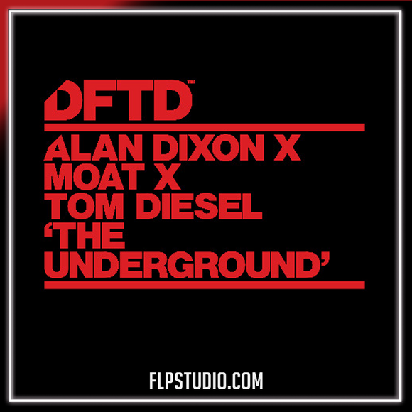 Alan Dixon x mOat x Tom Diesel - The Underground FL Studio Remake (Afro House)