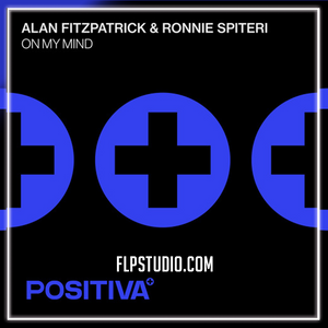 Alan Fitzpatrick & Ronnie Spiteri - On My Mind FL Studio Remake (House)