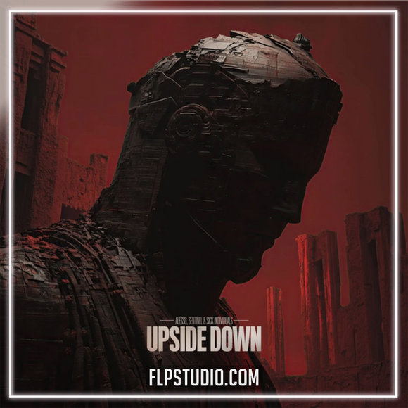 Alesso, Sentinel, Sick Individuals - Upside Down FL Studio Remake (Mainstage)