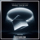Alok & Alan Fitzpatrick feat. bbyclose - Friday, I'm In Luv FL Studio Remake (Dance Pop)