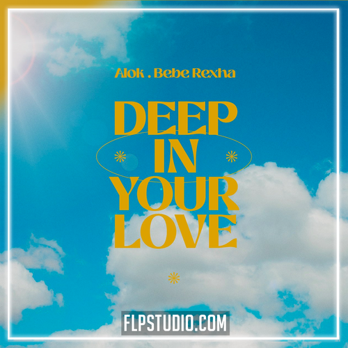 Alok & Bebe Rexha – Deep In Your Love FL Studio Remake (Eurodance / Dance Pop)