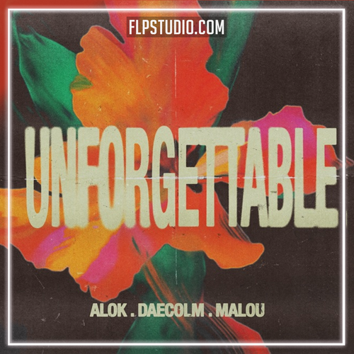 Alok, Daecolm, Malou - Unforgettable FL Studio Remake (Dance Pop)