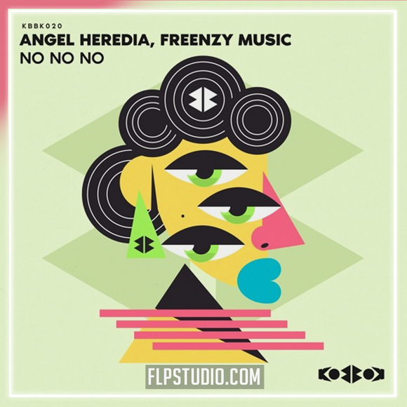 Angel Heredia · Freenzy Music - NO NO NO FL Studio Remake (Tech House)