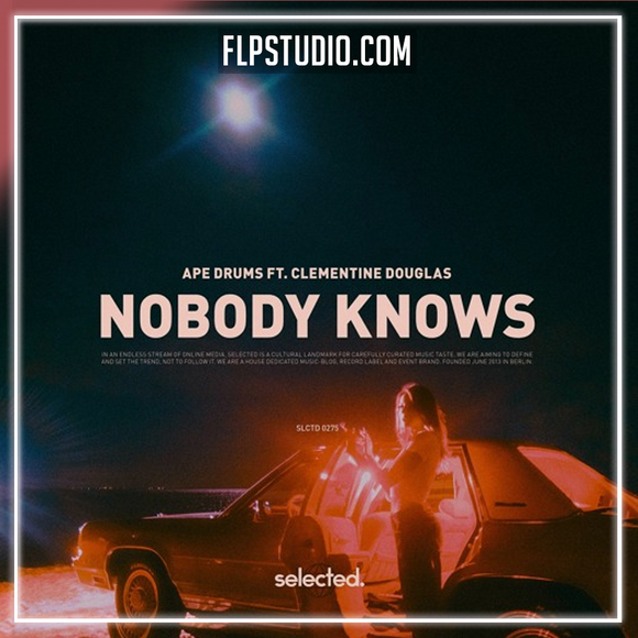 Ape Drums - Nobody Knows (ft. Clementine Douglas) FL Studio Remake (Deep House)