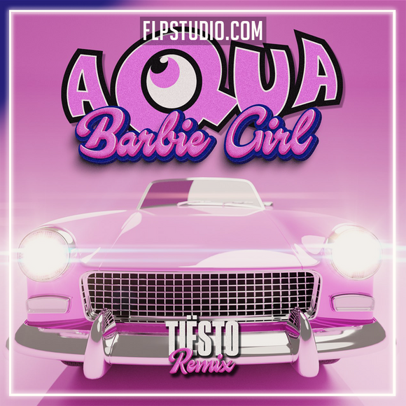 AQUA - Barbie Girl (Tiësto Remix) FL Studio Remake (Pop)