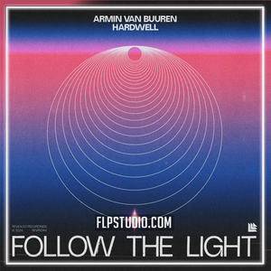 Armin van Buuren, Hardwell - Follow The Light FL Studio Remake (Mainstage)