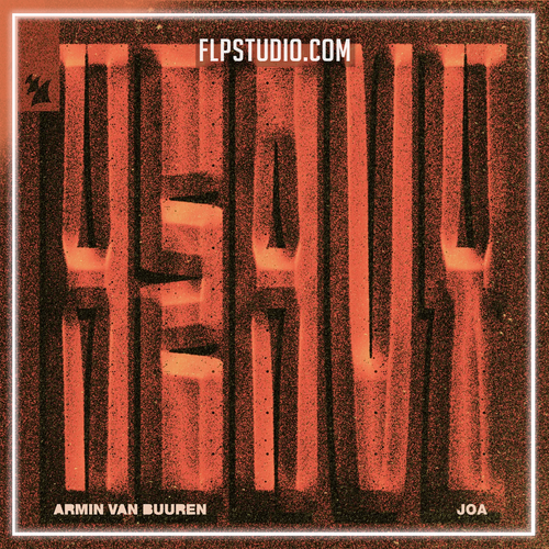 Armin van Buuren, JOA - Heavy (FL Studio Remake)