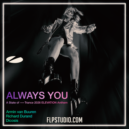 Armin van Buuren & Richard Durand & Dicosis - Always You (FL Studio Remake)