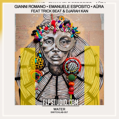 Aura, Emanuele Esposito, Gianni Romano, Trick Beat, Djarah Kan - Water FL Studio Remake (House)