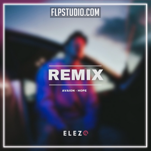 Avaion - Hope (Elezo Remix) FL Studio Remake (Dance Pop)