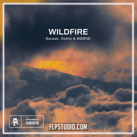 Banaati, Dokho & MØØNE - Wildfire FL Studio Remake (Melodic House)