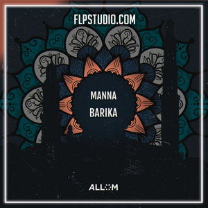 MANNA - Barika FL Studio Remake (Melodic House)