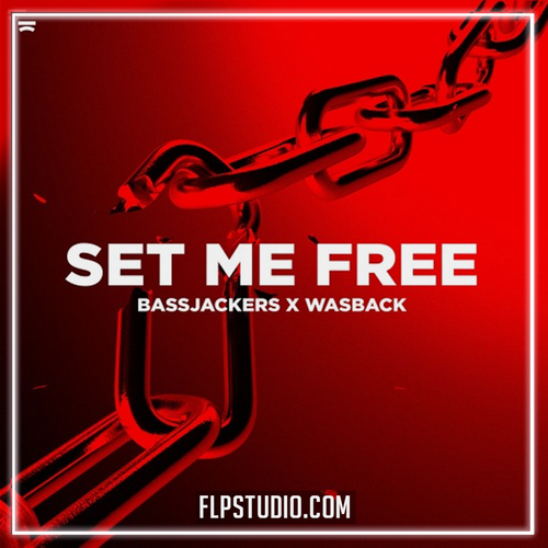 Bassjackers - Set Me Free FL Studio Remake (Mainstage)