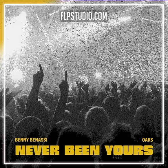 Benny Benassi, Oaks - Never Been Yours FL Studio Remake (Mainstage)