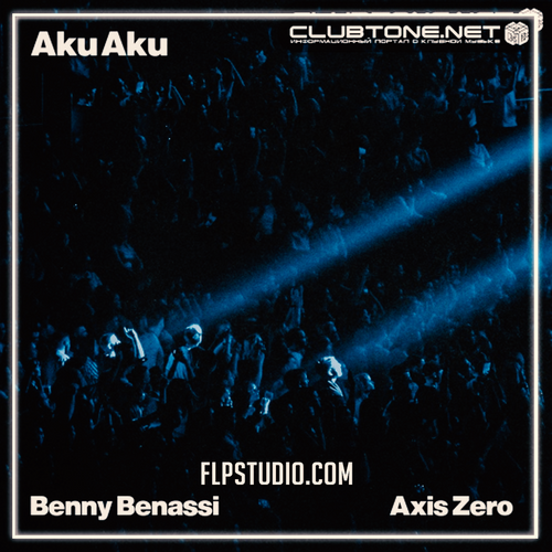 Benny Benassi & AXIS ZERO – Aku Aku (FL Studio Remake)