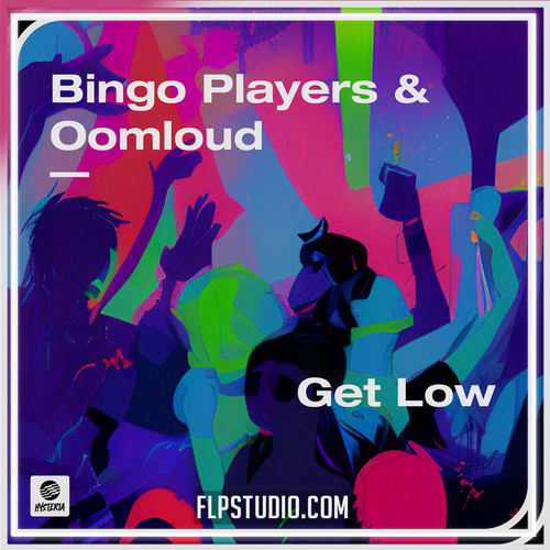 Bingo Players & Oomloud - Get Low FL Studio Remake (Mainstage)