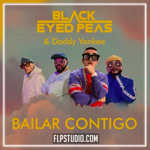 Black Eyed Peas, Daddy Yankee - BAILAR CONTIGO FL Studio Remake (Dance)