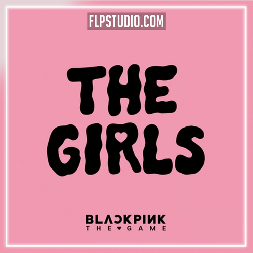 BLACKPINK - THE GIRLS FL Studio Remake (K-Pop)