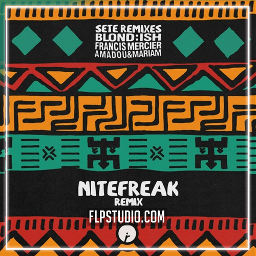 BLOND:ISH, Francis Mercier, Amadou & Mariam - Sete (Nitefreak Remix) FL Studio Remake (Afro House)
