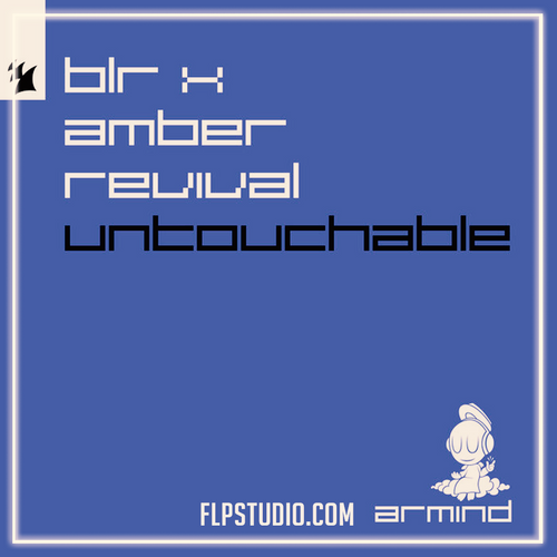 BLR x Amber Revival - Untouchable (FL Studio Remake)