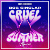 Bob Sinclar - Cruel Summer (Again) FL Studio Remake (House)