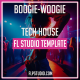 Boogie-Woogie - Tech House FL Studio Template (Jose de Mara Style)