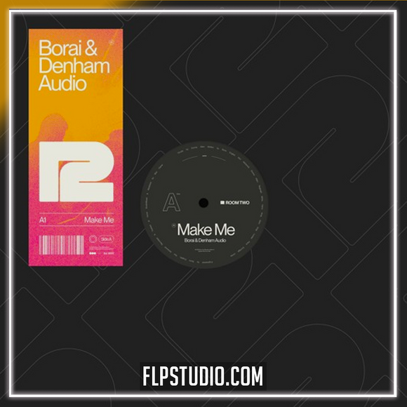 Borai & Denham Audio - Make Me FL Studio Remake (Dance)