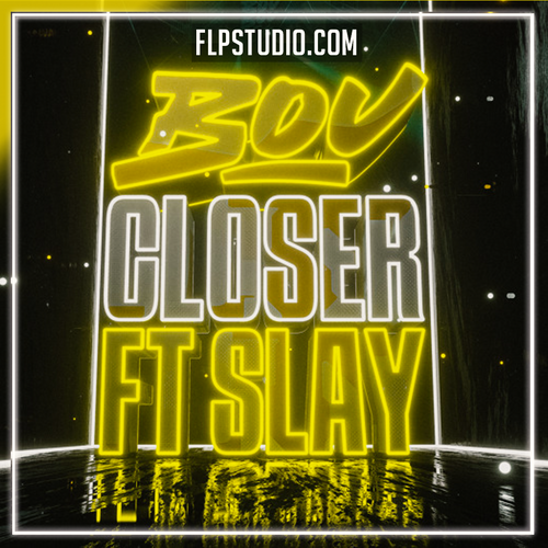 Bou - Closer (feat. Slay) FL Studio Remake (Drum & Bass)