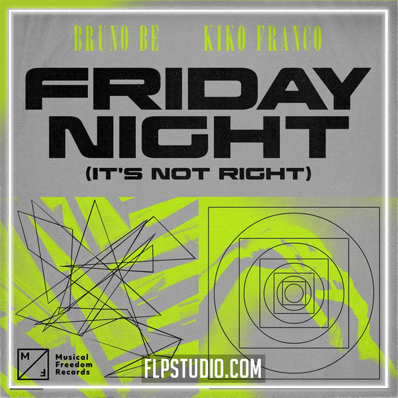 Bruno Be, Kiko Franco - Friday Night (It's Not Right) FL Studio Remake (Dance Pop)