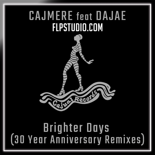 Cajmere Feat. Dajae　Brighter Days　Remix Cajmere feat. Dajae - Brighter Days (Marco Lys Remix) FL Studio