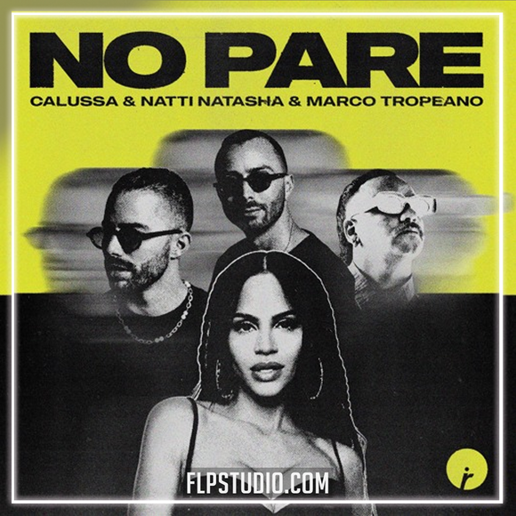 Calussa, NATTI NATASHA, Marco Tropeano - No Pare FL Studio Remake (Dance)