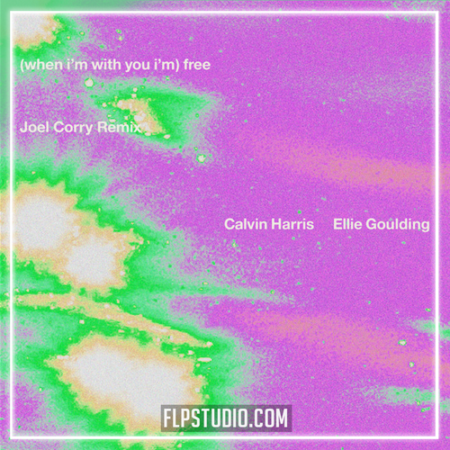 Calvin Harris, Ellie Goulding - Free (Joel Corry Remix) FL Studio Remake (Dance Pop)