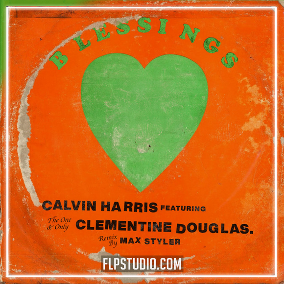 Calvin Harris, Clementine Douglas - Blessings (Max Styler Remix) FL Studio Remake (Dance Pop)
