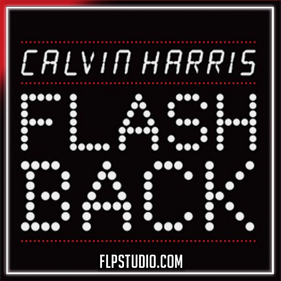 Calvin Harris - Flashback FL Studio Remake (Mainstage)