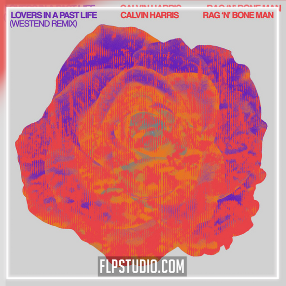 Calvin Harris, Rag'n'Bone Man - Lovers In A Past Life (Westend Remix) FL Studio Remake (Dance)