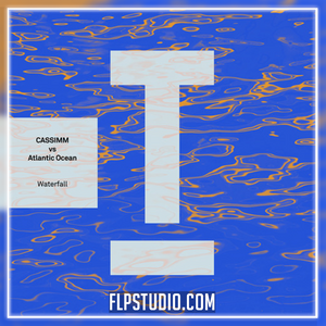 CASSIMM vs Atlantic Ocean - Waterfall FL Studio Remake (Tech House)