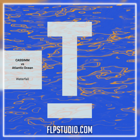 CASSIMM vs Atlantic Ocean - Waterfall FL Studio Remake (Tech House)