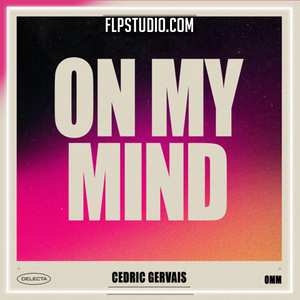 Cedric Gervais - On My Mind FL Studio Remake (Dance)