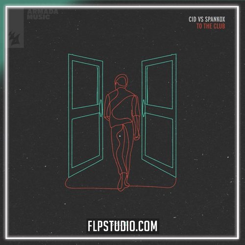 CID & Spankox - To The Club FL Studio Remake (Tech House)