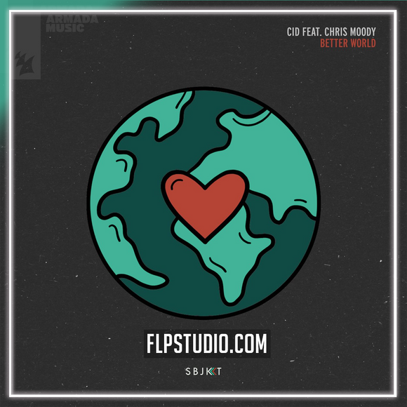 CID feat. Chris Moody - Better World FL Studio Remake (Tech House)