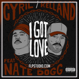 CYRIL, Kelland - I Got Love (feat. Nate Dogg) FL Studio Remake (Electronic)