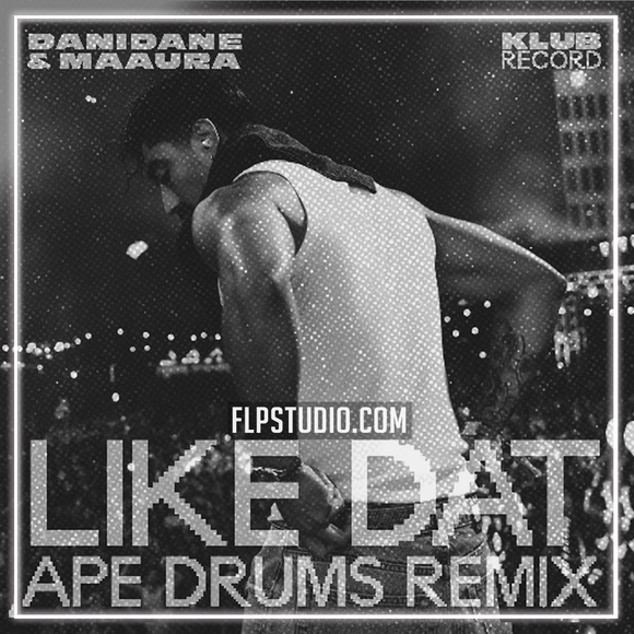 Danidane & MAAURA - Like Dat (Ape Drums Remix) FL Studio Remake (Afro House)