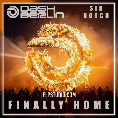 Dash Berlin & Sir Notch - Finally Home FL Studio Remake (Trance)