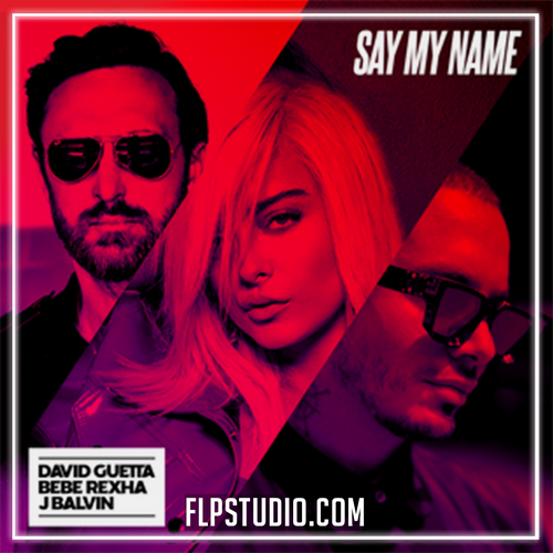 David Guetta, Bebe Rexha & J Balvin - Say My Name FLStudio Remake (Dance)