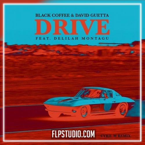 Black Coffee, David Guetta - Drive (Cyril M Afro House Remix) FL Studio Remake (Afro House)